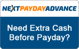 Next Payday Advance: {Next Payday Advance}